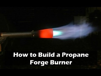 How to Build a Propane Forge Burrner