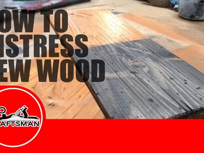 How to Distress New Wood