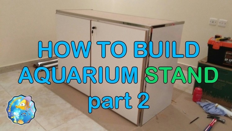 HOW TO: DIY Build an Aquarium Stand part 2.2 (120g Reef Tank Setup E5)