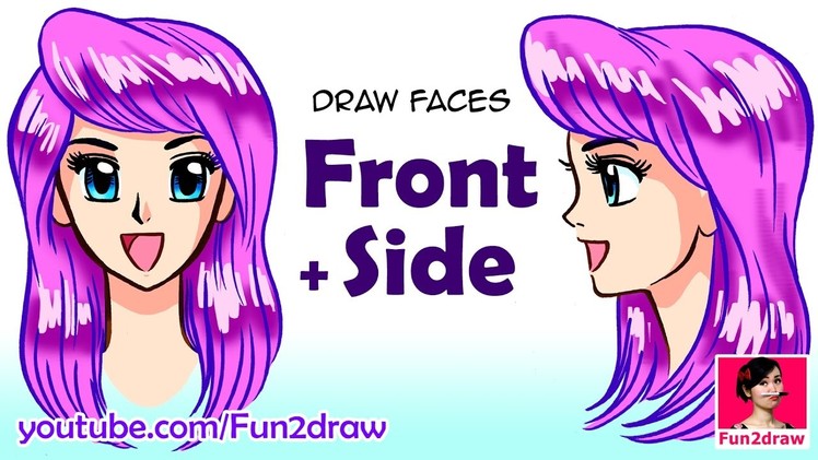 How to Draw a Face: Draw Front + Side View | Anime, Manga Tutorial