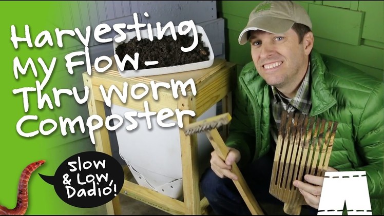 How To Harvest A Flow Through Worm Composter
