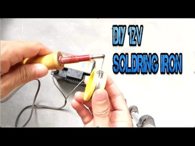 How to make a Battery Powered 12v Soldering Iron - Very easy
