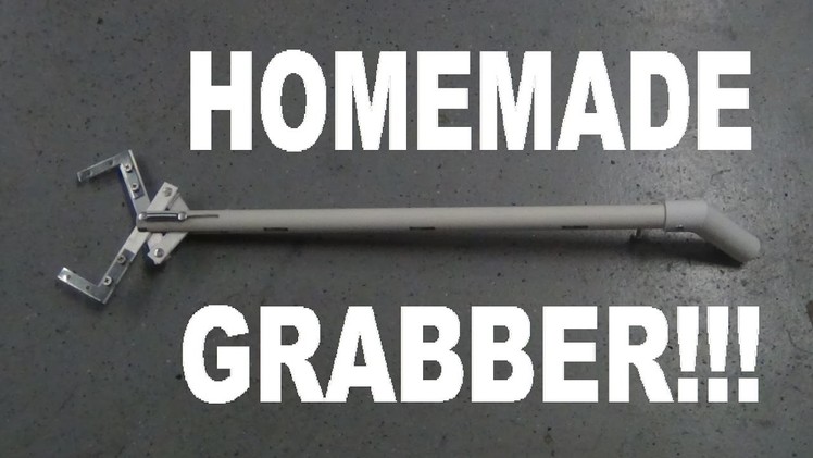 How To Make A Grabber!!!