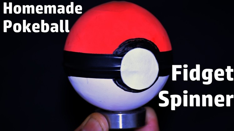 How to Make a POKEBALL Fidget Spinner | Easy & Simple Homemade Fidget spinner
