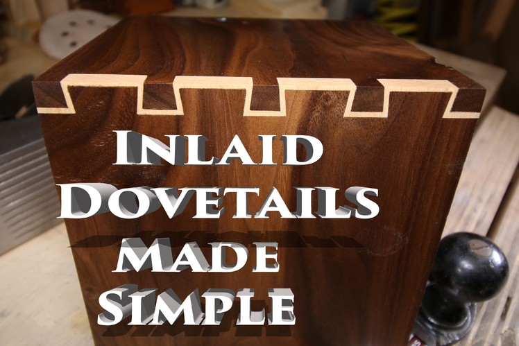 Inlay Dovetails Made Simple