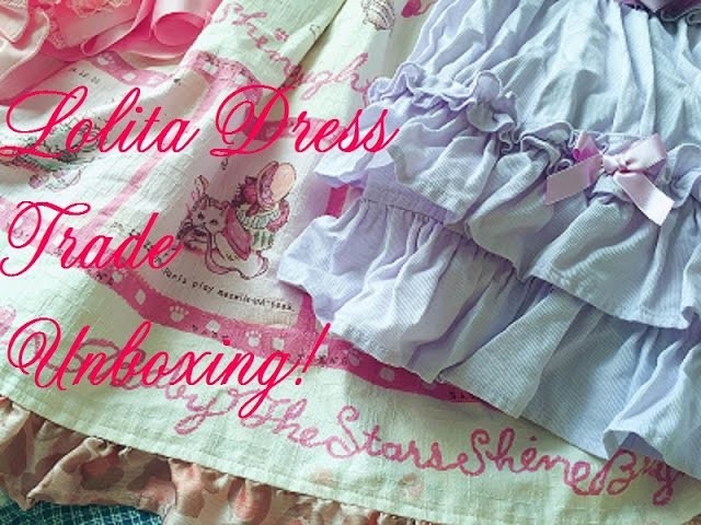 Lolita Dress Trade Unboxing!