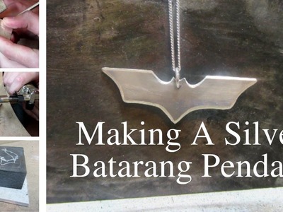 Making A Silver Batarang Pendant