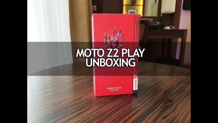 Moto Z2 Play Unboxing, Hands on, Camera Samples and Software Features