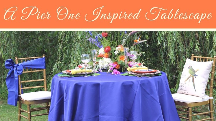 Outdoor Tablescape and Decor Featuring Pier 1