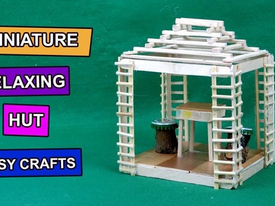 Popsicle Stick Crafts - Miniature Relaxing Hut #6 | Easy Crafts ideas