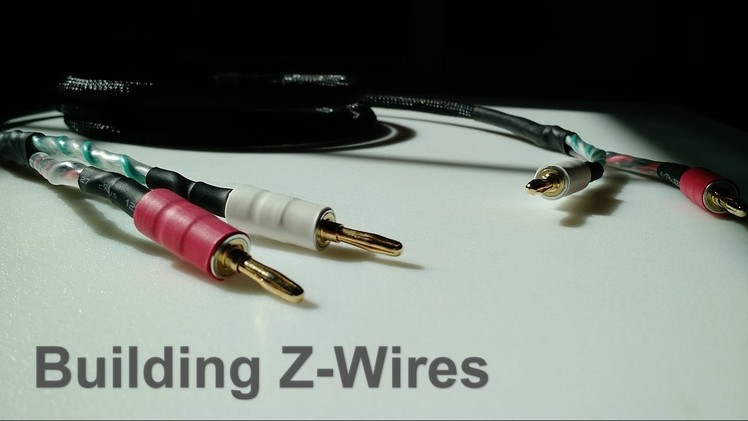 Z How - Building Awesome Speaker Cables