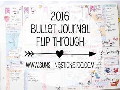 2016 Bullet Journal Flip Through | Sunshine Sticker Co.