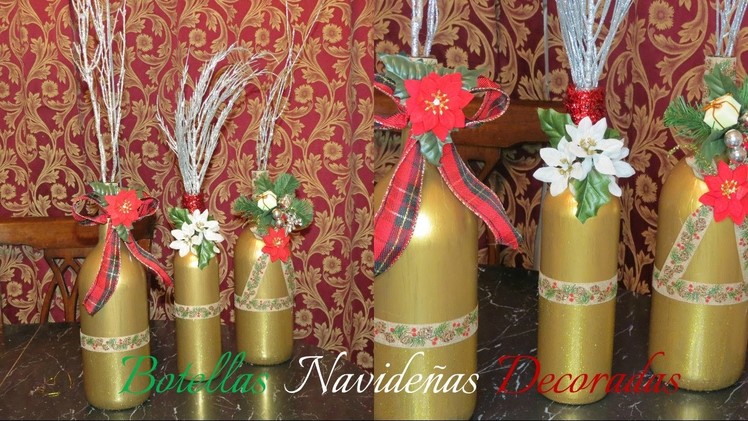 ????Botellas Navideñas Decoradas. Christmas Decorated Bottles????