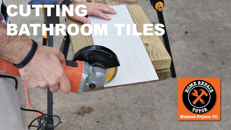 Cutting Bathroom Tiles with an Angle Grinder (Quick Tips) -- by Home Repair Tutor