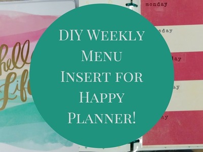 DIY Happy Planner Reusable Weekly Menu Insert! Dry Erase