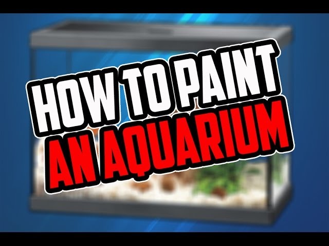 DIY How to paint an Aquarium #90