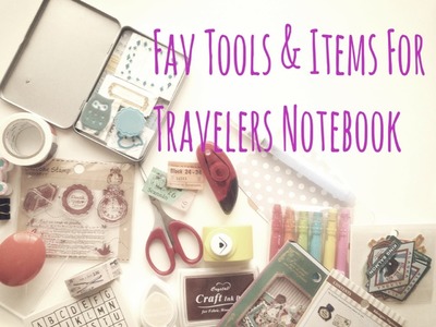 Favourite Tools and Items used in my Midori Traveler's Notebook