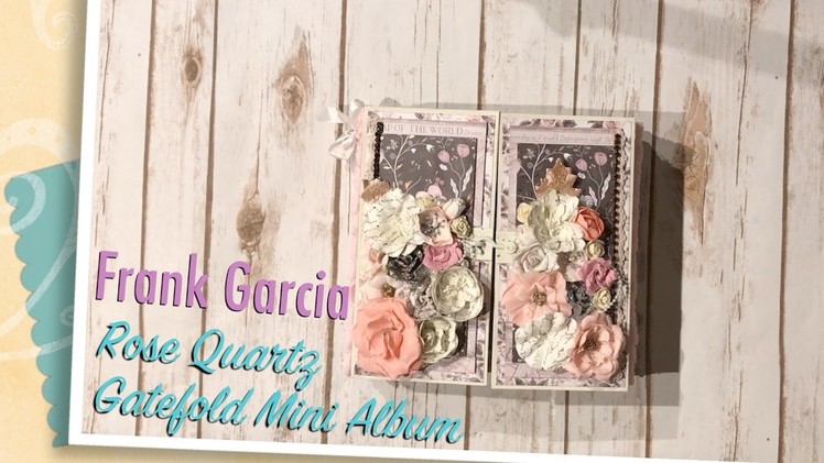 Frank Garcia Rose Quartz Gatefold Mini Album
