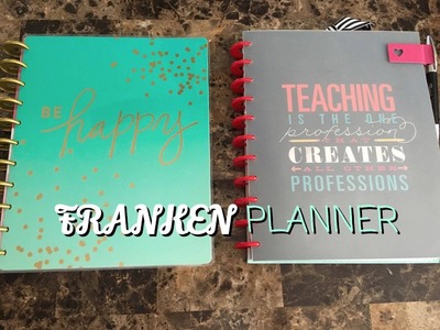 FRANKENPLANNER: Happy Teacher Planner + Happy BIG Planner (Vlogust 2016)