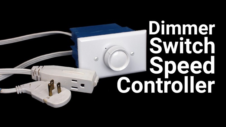 How To Make a Speed Controller from a Dimmer Switch