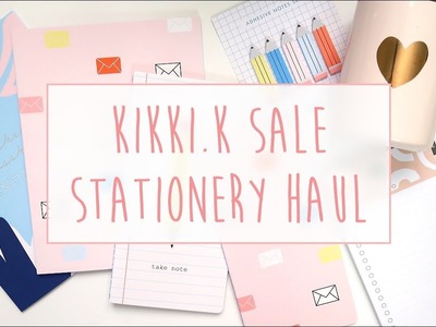 Kikki.K Stationery Haul. Sale items (Buying on a Budget!) ~ A Beautiful Fable