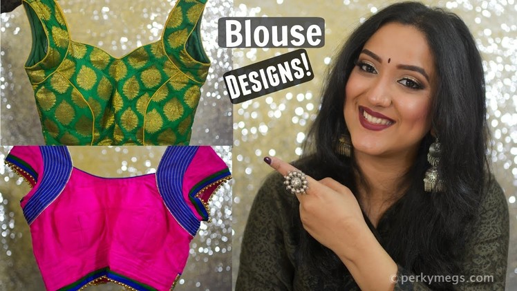 Latest Saree Blouse designs | Indian ethnic wear | Perkymegs