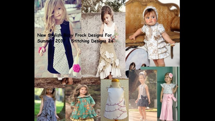 New Stylish Baby Frock Designs For Summer 2017 | Stitching Designs 24