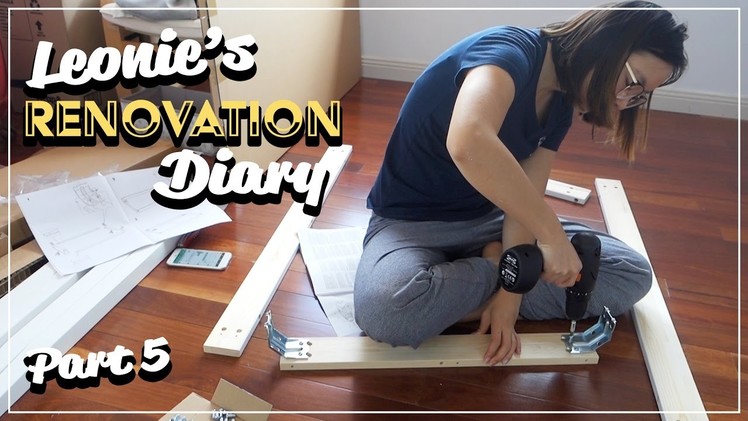 The final step: building IKEA furniture | Leonie's Renovation Diary #5