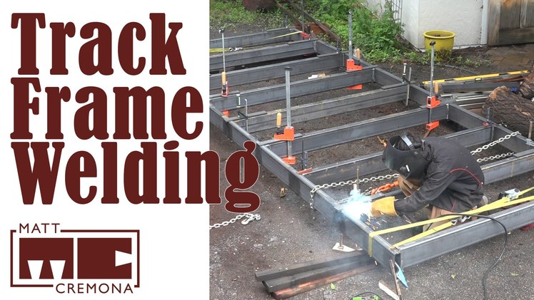 Welding the Track Frame - Building a Large Bandsaw Mill - Part 3