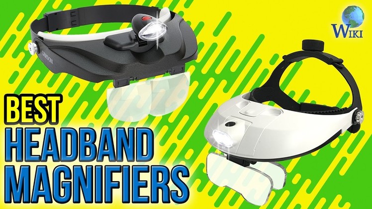 10 Best Headband Magnifiers 2017