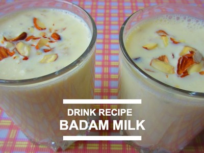 Badam Milk | Drink Recipe (Can be served Cold as well as HOT) बादाम मिल्क की आसान रेसिपी