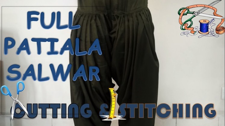 Full Patiala Salwar | Cutting and Stitching