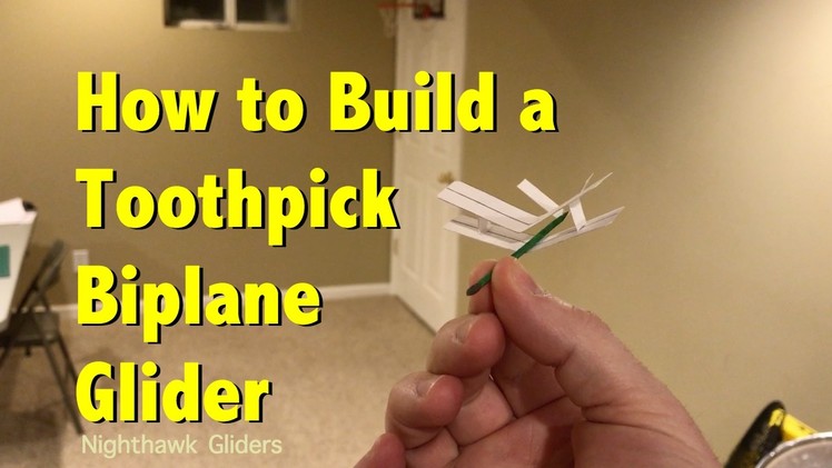 How to Build a Toothpick Biplane Glider