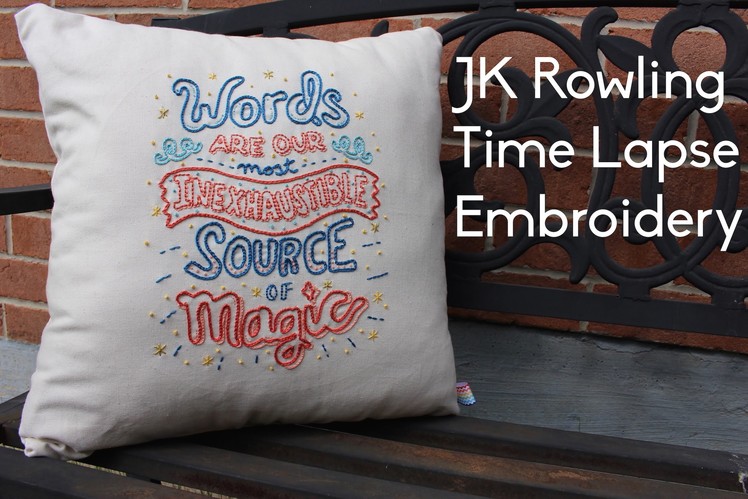 J.K. Rowling Time Lapse Embroidery