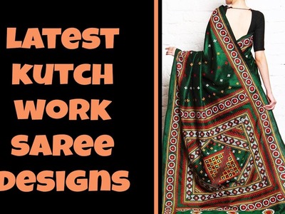 Latest Kutch Work Saree Designs