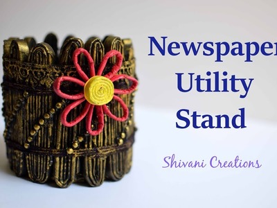 Newspaper Utility Stand. How to make Newspaper Pen Stand. Best out of Waste