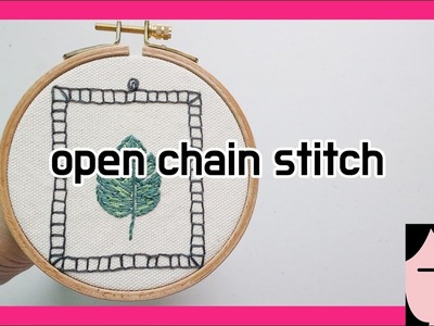 Open chain stitch 오픈 체인 스티치 프랑스자수 기법