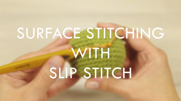 Surface stitching with slip stitch (left-handed) | Kristi Tullus