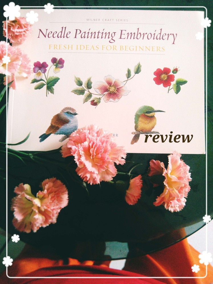 Trish Burr book review - unboxing: "Needle paintng embroidery: Fresh idea for beginners"