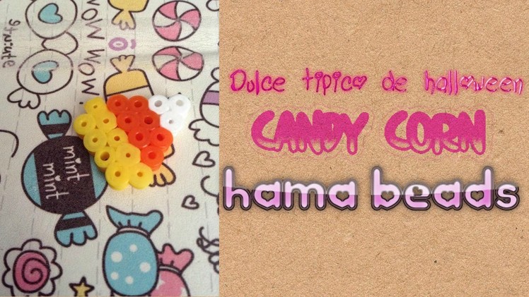 Tutorial Halloween: Hacer Candy Corn Hama beads