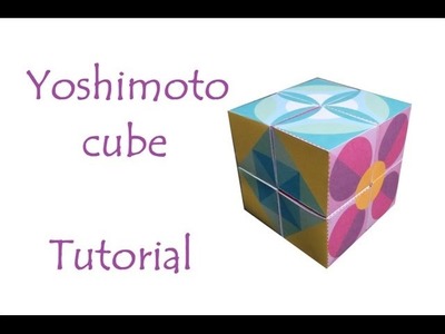 Yoshimoto cube - tutorial - dutchpapergirl