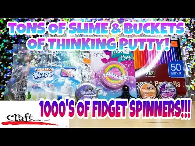 CRAFT WAREHOUSE 1000's of Fidget Spinners, Tons of Slime and Buckets of Putty ! Also What's FLOOF?