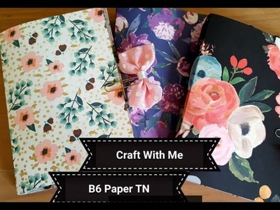 Craft With Me: B6 Paper TN