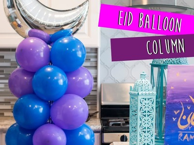 Eid Balloon Column