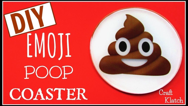 Emoji Poop Coaster ~ DIY ~ Another Coaster Friday ~ Craft Klatch
