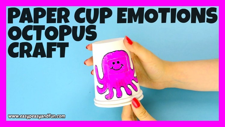 Emotion Changing Paper Cup Octopus Craft for Kids