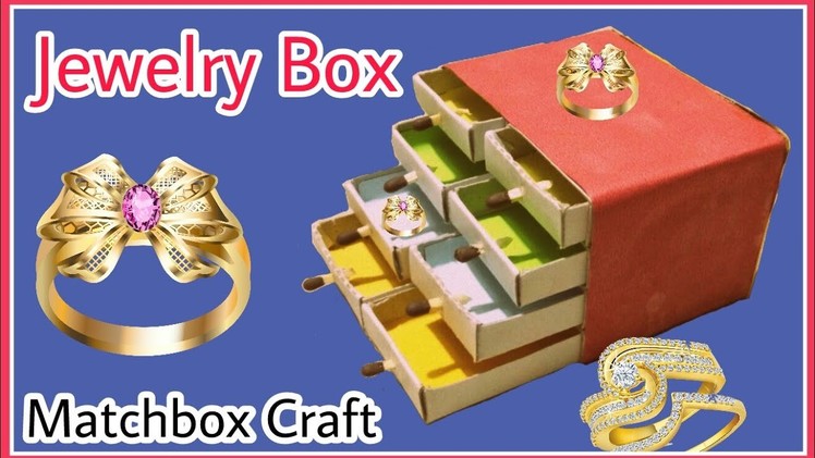 Hand Made Matchbox Craft | Easy Jewelry box making tutorial | Craft World DIY