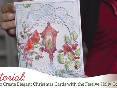 How to Create Elegant Christmas Cards with the Festive Holly Collection