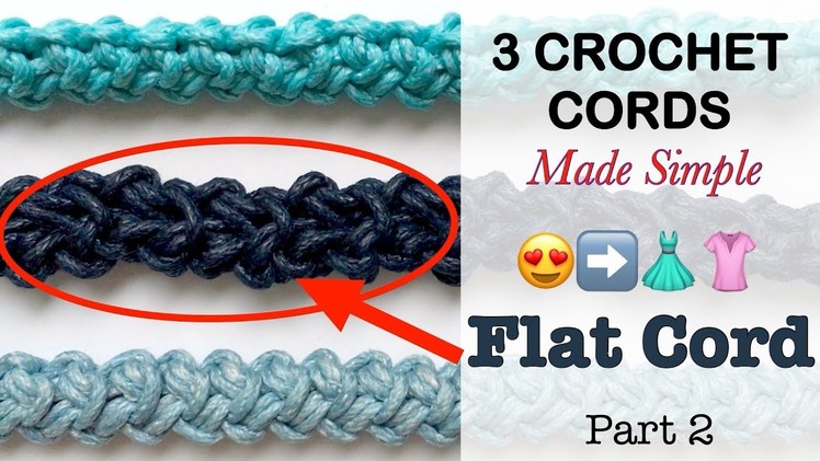 How to CROCHET PERFECT CORD:  FLAT CORD (Part 2)