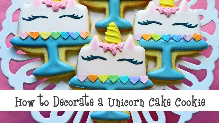 How to Decorate a Unicorn Cake Cookie